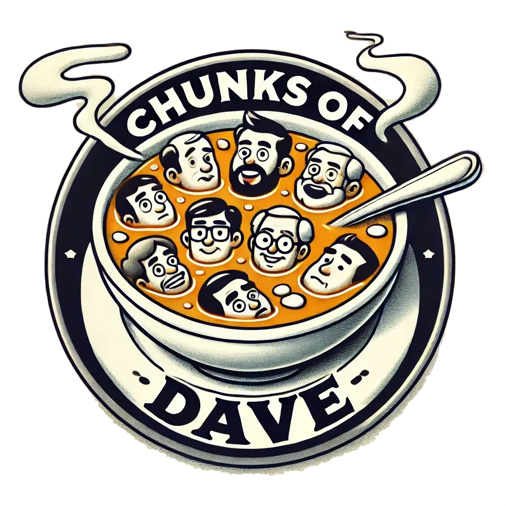 Chunks of Dave